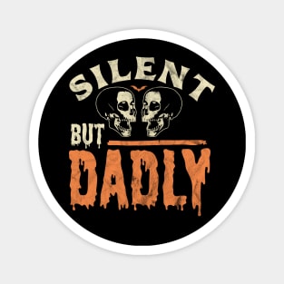 Silent but Dadly - Best Farter Ever Dad Joke Skull Retro Magnet
